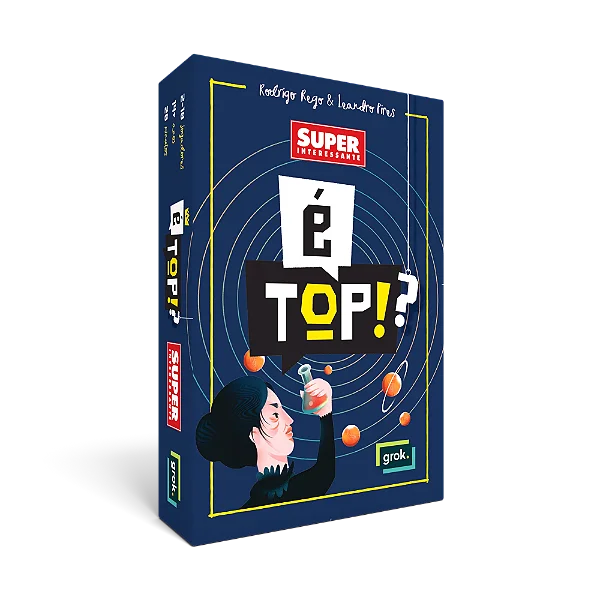 É Top?! Super interessante