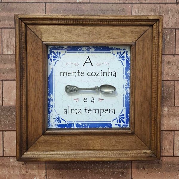 Quadro A Mente Cozinha e a Alma Tempera