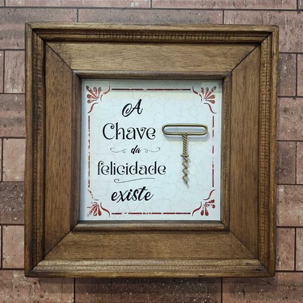 Quadro a Chave da Felicidade Saca Rolhas