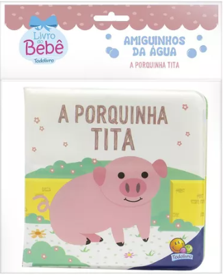 Livro de Banho Amiguinhos da Água: Porquinha Tita