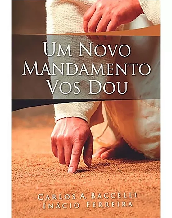 UM NOVO MANDAMENTO VOS DOU