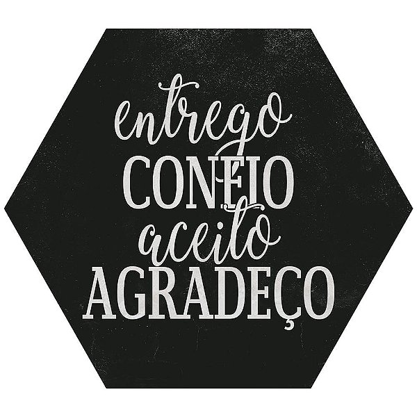 Placa Decorativa Entrego Confio Aceito Agradeço (25x22cm)