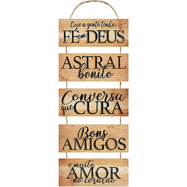 Placa Decorativa Fé em Deus, Bons Amigos (25x74cm)