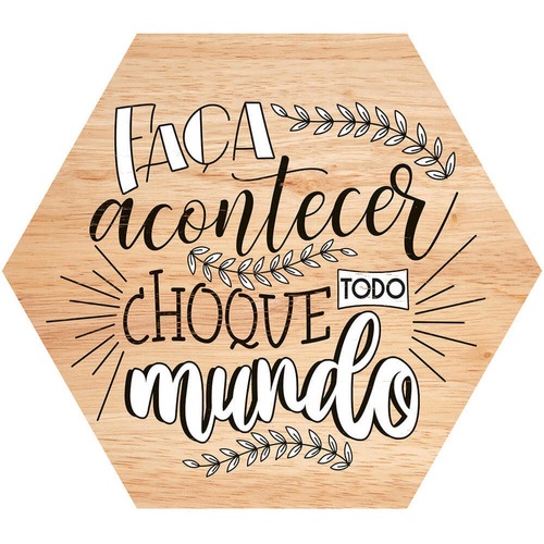 Placa Decorativa Faça Acontecer (25x22cm)