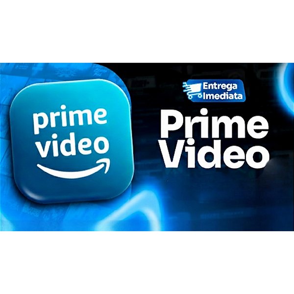 PRIME VIDEO - 30 DIAS