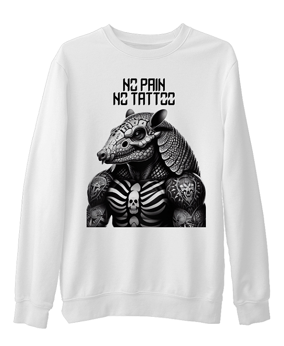 Blusão Moleton No Pain No Tattoo