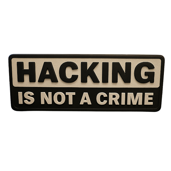 Plaquinha Hacking Is Not a Crime