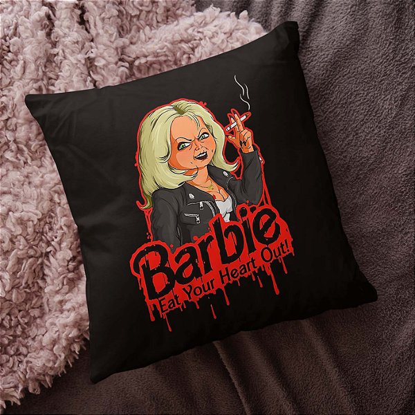 Almofada Barbie Come Seu Coração Eat Your Heart Out Tiffany Chucky Brinquedo Assassino 45x45