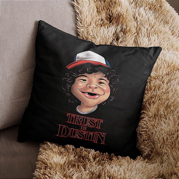 Almofada Trust In Dustin Henderson Stranger Things 45x45