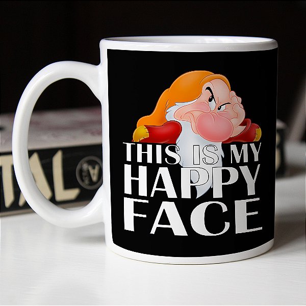 Caneca Zangado Esta é a Minha Cara feliz This Is My Happy Face Sete Anões Branca de Neve Branca
