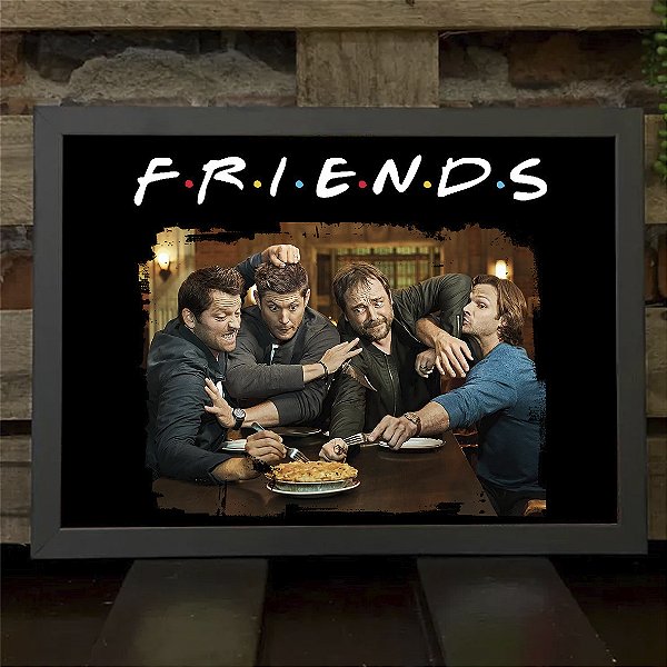 Quadro Friends Winchesters Sobrenatural Supernatural Meme A3