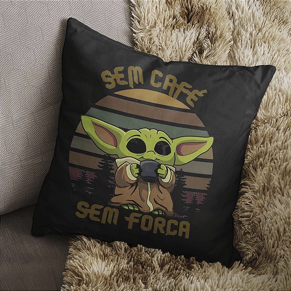Almofada Baby Yoda Sem Café sem Força Star Wars Mandalorian 45x45