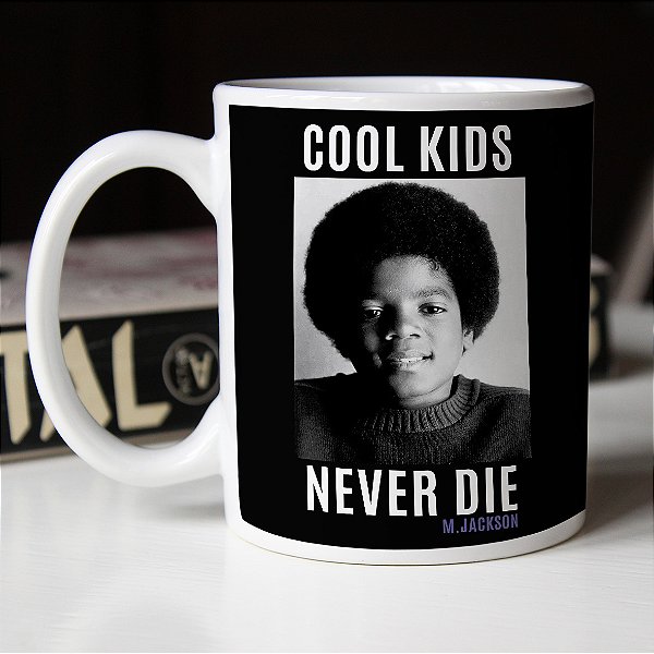 Caneca Cool Kids Never Die Michael Jackson Branca