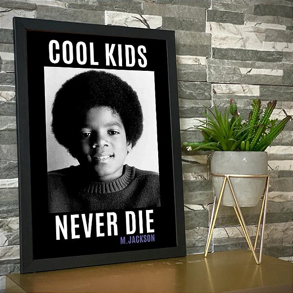 Quadro Cool Kids Never Die Michael Jackson A3