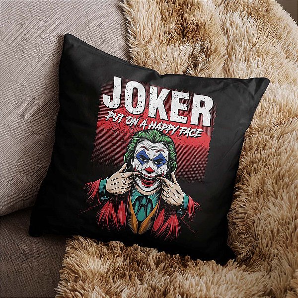 Almofada Coringa Fazendo Cara De Feliz Joker Put On A Happy Face DC Comics 45x45