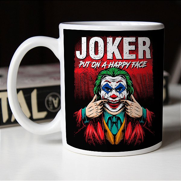 Caneca Coringa Fazendo Cara De Feliz Joker Put On A Happy Face DC Comics Branca