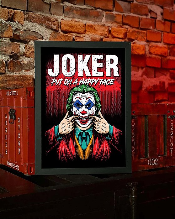 Quadro Coringa Fazendo Cara De Feliz Joker Put On A Happy Face DC Comics A3