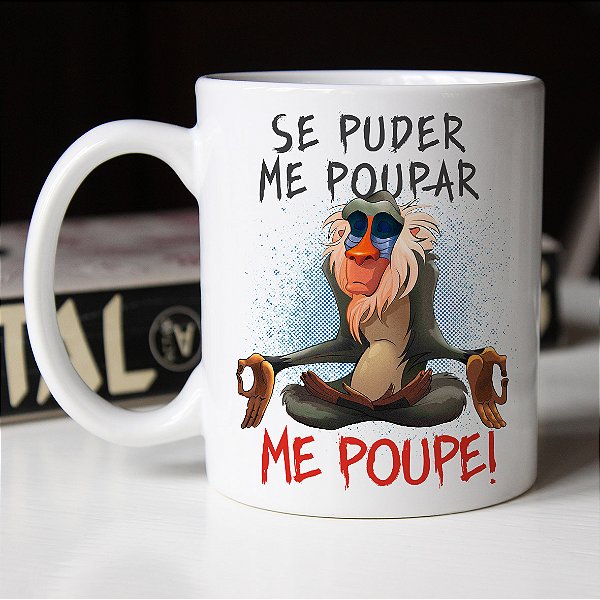 Caneca Rafiki Se Puder me Poupar me Poupe Meditação O Rei Leão Branca