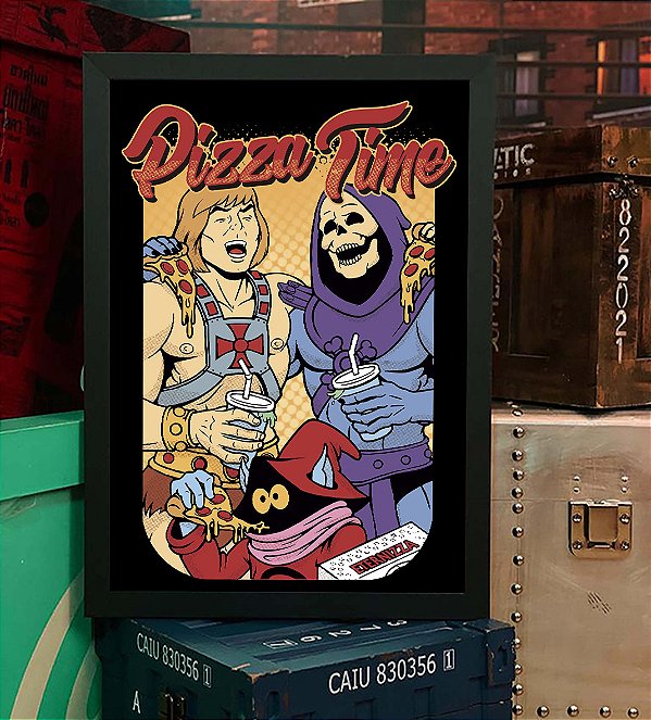 Quadro Pizza Time He-Man Esqueleto Gorpo Masters Of The Universe A3