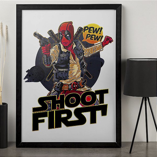 Quadro Shoot First Pew Pew Deadpool Marvel Comics A3