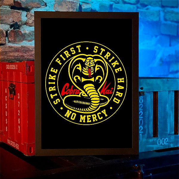 Quadro Cobra Kai Logo Strike First Strike Hard No Mercy A3