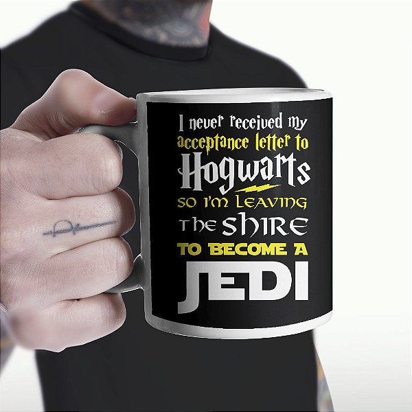 Caneca Cilíndrica I Never Received My Acceptance Letter To Hogwarts So Im Leaving The Shire To Become A Jedi Branca