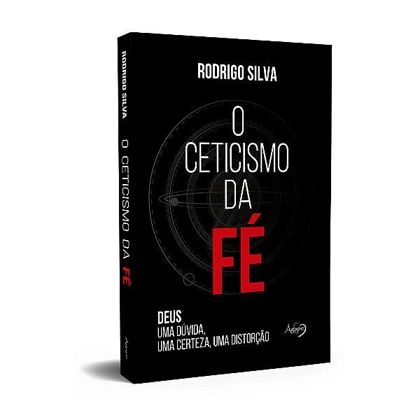 O Ceticismo Da Fé Deus: Uma Dúvida, Uma Certeza, Uma Distorção