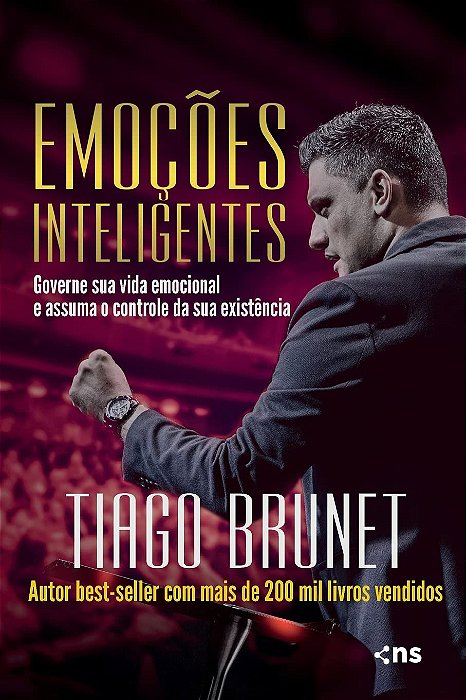 Emoções Inteligentes: Governe Sua Vida Emocional E Assuma O Controle Da Sua Existência