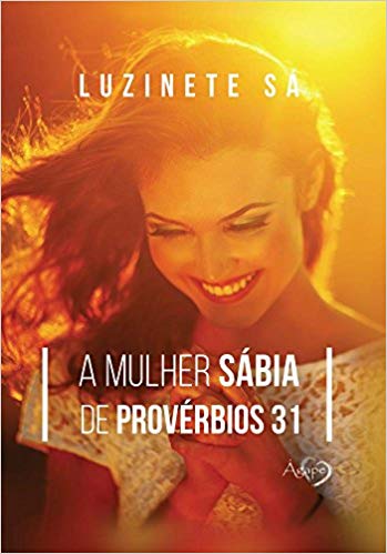 A Mulher Sabia De Provérbios 31