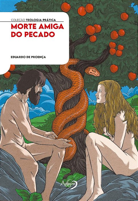 Morte Amiga Do Pecado: Uma Análise Bíblica Das Consequências Da Entrada Do Pecado No Mundo