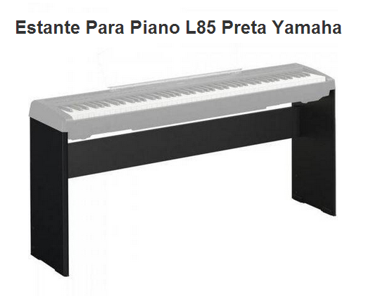 L-85 Estante YAMAHA Ápara Piano Digital - Preta