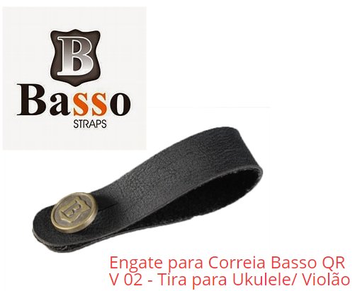 QR V 02 Prendedor de Correia p/Ukuleles ou Violão Basso