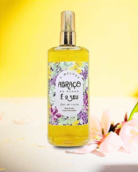 Body Splash O Melhor Abraço do Mundo | Lírios e Orquídeas | Flor de Cacto