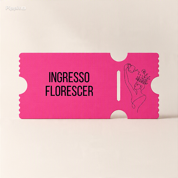 Ingresso Florescer — A Experiência