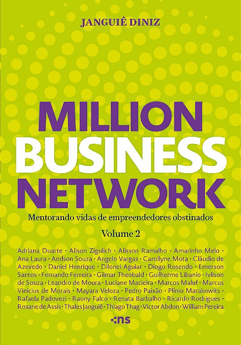 Million Business Network Mentorando Vidas De Empreendedores Obstinados Vol 2