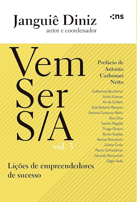Vem Ser S/A - Vol.3 Lições De Empreendedores De Sucesso