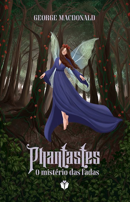 Phantastes - O Mistério Das Fadas