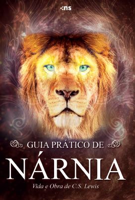 Guia Prático De Nárnia Vida E Obra De C. S. Lewis