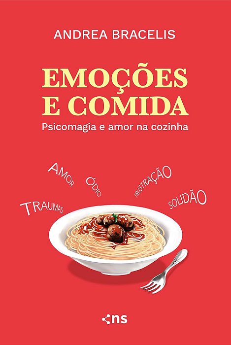 Emoções E Comida Psicomagia E Amor Na Cozinha