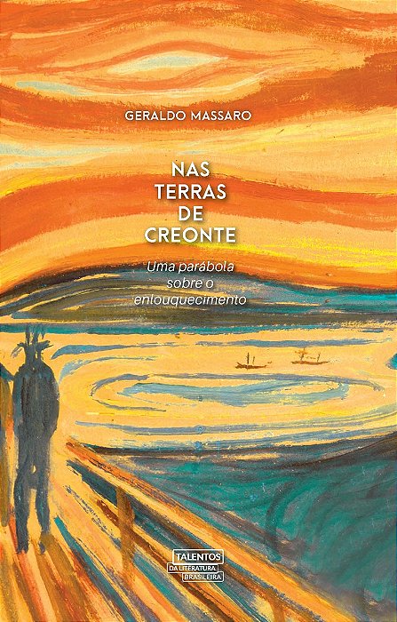 Nas Terras De Creonte Uma Parábola Sobre O Enlouquecimento