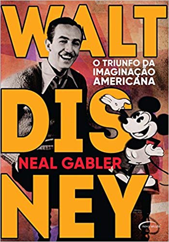 Walt Disney O Triunfo Da Imaginação Americana