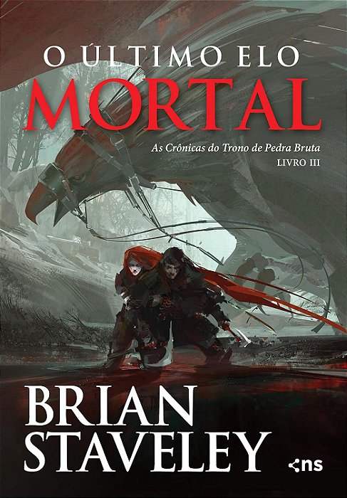 O Último Elo Mortal (As Crônicas Do Trono De Pedra Bruta Livro 3)