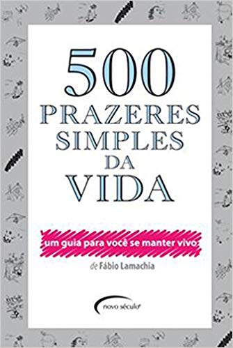 500 Prazeres Simples Da Vida
