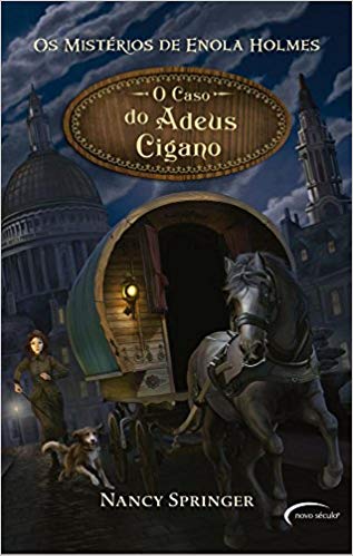 Os Mistério De Enola Holmes O Caso Do Adeus Cigano
