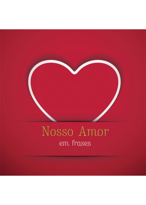 Nosso Amor Em Frases