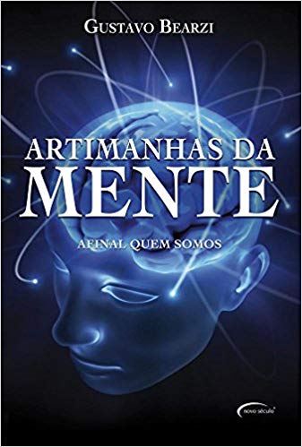 Artimanhas Da Mente. Afinal Quem Somos