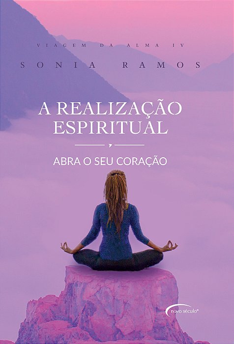 A Realização Espiritual Abra O Seu Coração