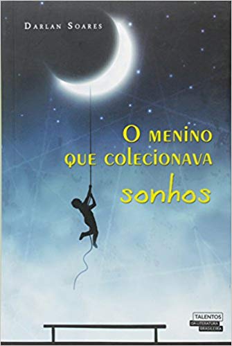 O Menino Que Colecionava Sonhos