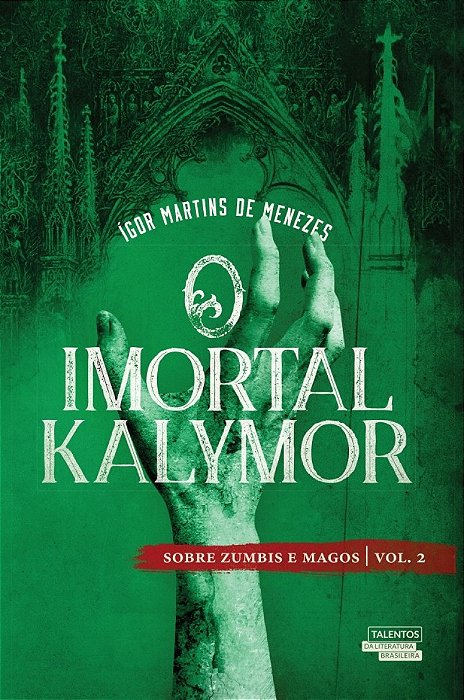 O Imortal Kalymor - Sobre Zumbis E Magos