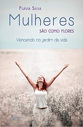Mulheres Sao Como Flores